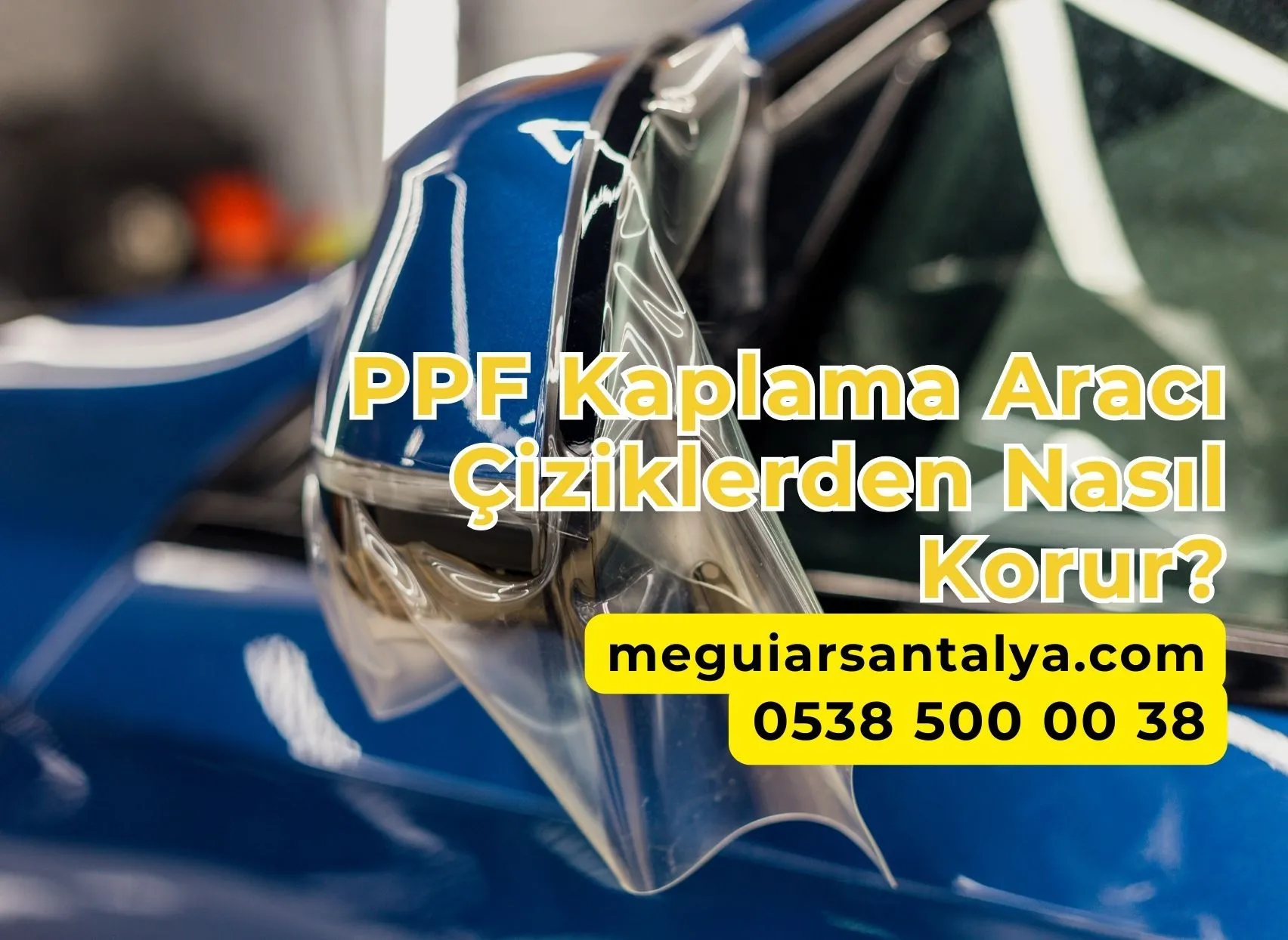 PPF Kaplama Aracı Çiziklerden Nasıl Korur?